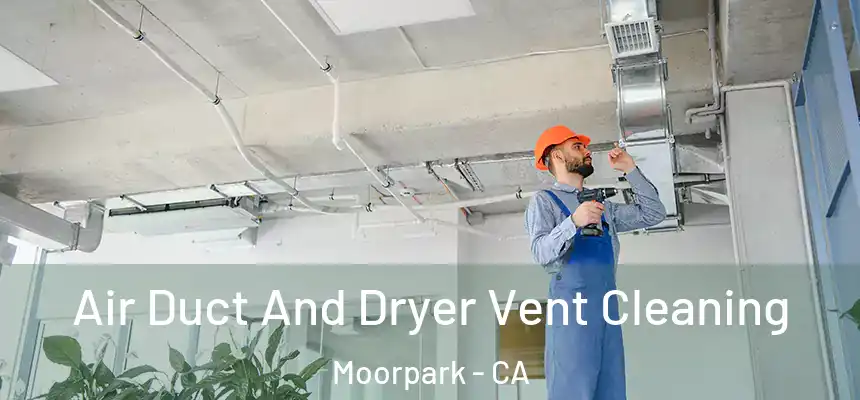  Air Duct And Dryer Vent Cleaning Moorpark - CA