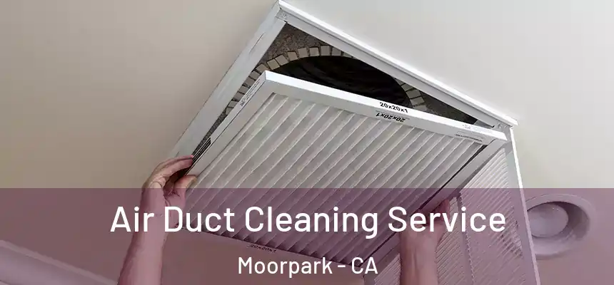  Air Duct Cleaning Service Moorpark - CA