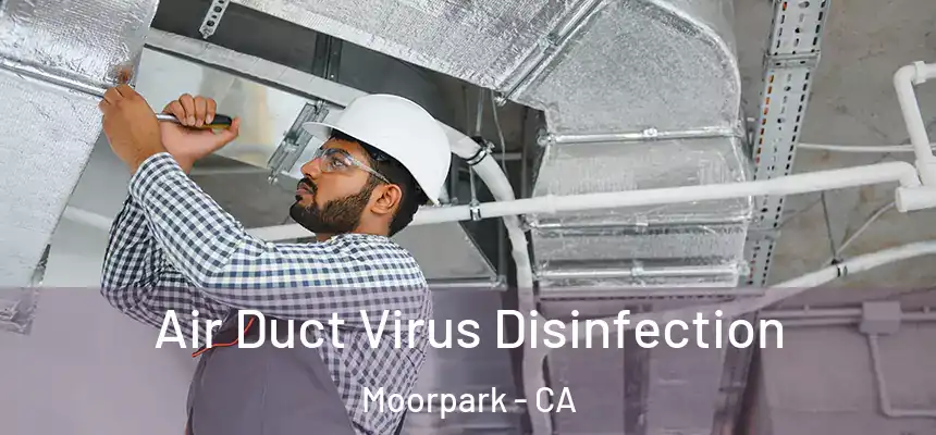  Air Duct Virus Disinfection Moorpark - CA