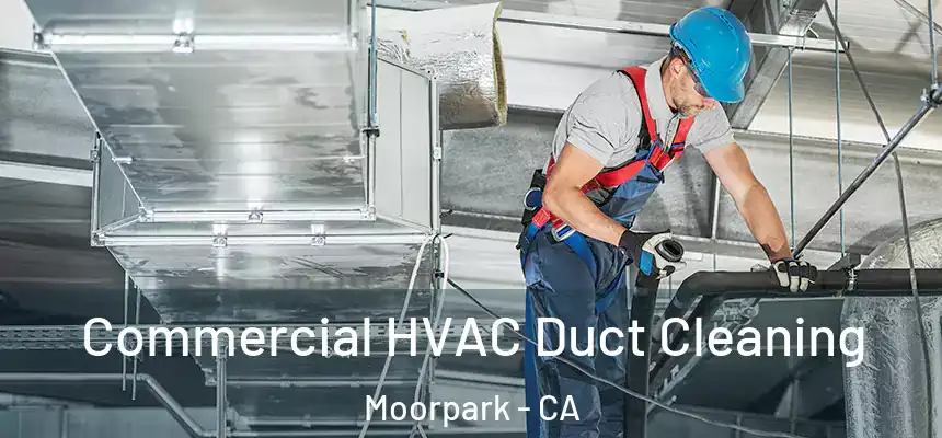  Commercial HVAC Duct Cleaning Moorpark - CA