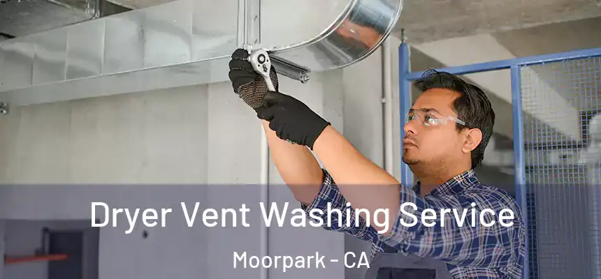  Dryer Vent Washing Service Moorpark - CA