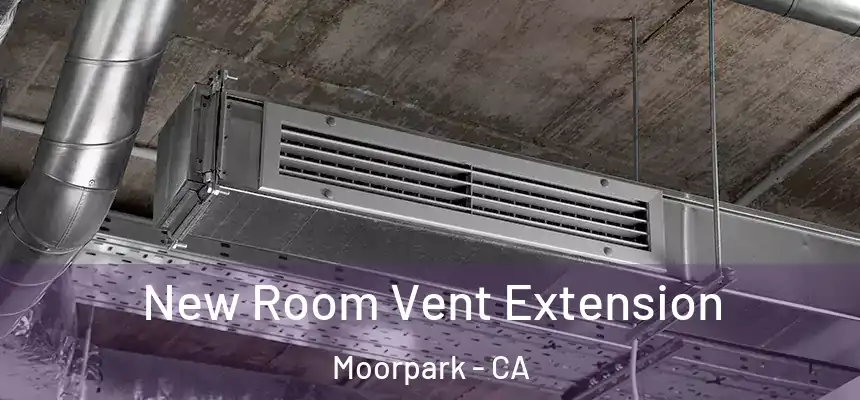  New Room Vent Extension Moorpark - CA