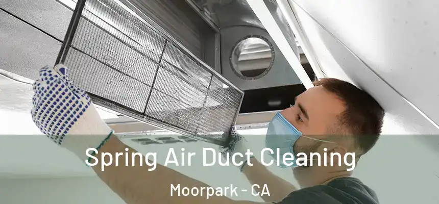  Spring Air Duct Cleaning Moorpark - CA